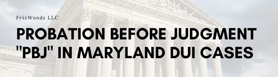 Banner of Court with DUI PBJ Maryland text